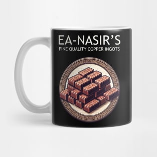 Ea Nasir's Fine Quality Copper Ingots - Bronze Age Meme - Funny History Mug
